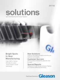 Solutions 2017-02 - Laser scanning of gears, Power Skiving update, GEMS manufacturing system, KISSsoft, 5-axis gear machining, GMSP, gear lab workholding, Closed Loop, chamfering/deburring solutions, SEW Eurodrive story.